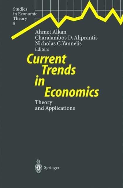 The Current Trends In Economics : Theory and Applications : 8 Book