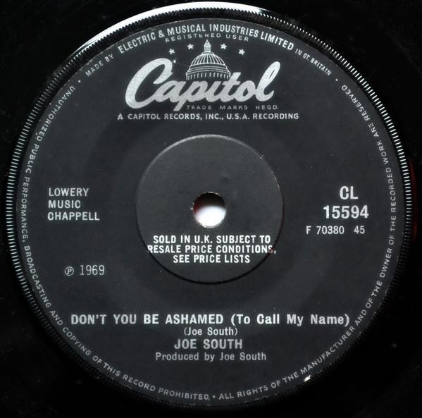 7inch Record JOE SOUTH - Don't You Be Ashamed (To Call My Na CL15594 Capitol Records 1969 UK Pop Used