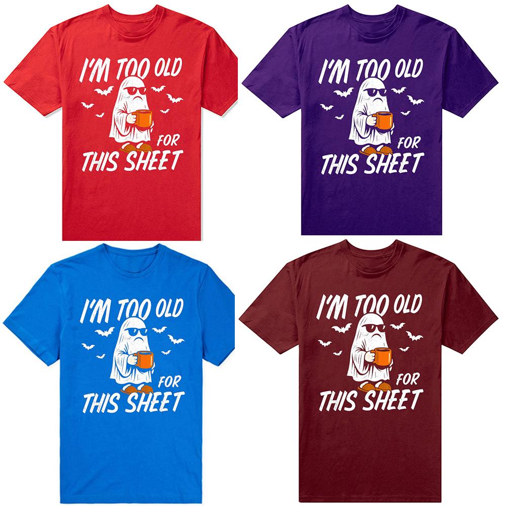 Funny I'm Too Old for This Sheet Halloween Ghost T-Shirt Men Clothing Fashion T Shirt Cotton Short Sleeve Oversized T-shirt Tops