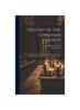 Книга History Of The Christian Church : Nicene And Post-nicene Christianity From Constantine The Great To Gregory The Great, A.d. 311-600, 3d Rev