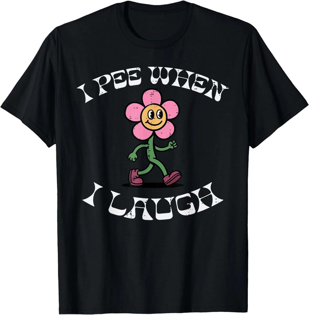 I Pee When I Laugh Cartoon Funny Inappropriate Gag Women Men T-Shirt