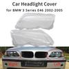 Car Headlight Light Lens Covers for BMW 3 Series E46 318i 320i 325i 4 Doors Sedan 2002-2005 Headlight Lamp Cover