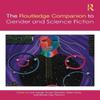 The Routledge Companion To Gender and Science Fiction Paperback Book 9780367537029