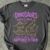 Comfort Colors Funny Dinosaurs Shirt, Dinosaurs Didn’t Read Tee, Funny Dinosaur Teacher Tshirt, Trendy Read Lover TShirt