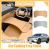 Для Geely Galaxy Starship 7 EM-i 2024 2025 Автомобильный складной столик-поднос Автомобильный складной стол Портативный автомобильный столик Аксессуары